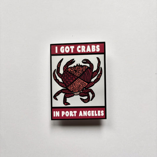 Got Crabs in Port Angeles Sticker/Magnet