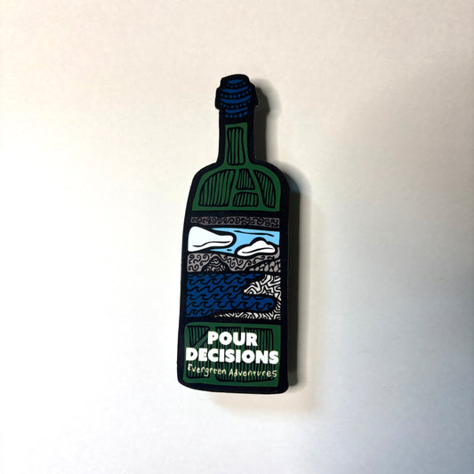 Pour Decisions - Sticker/Magnet