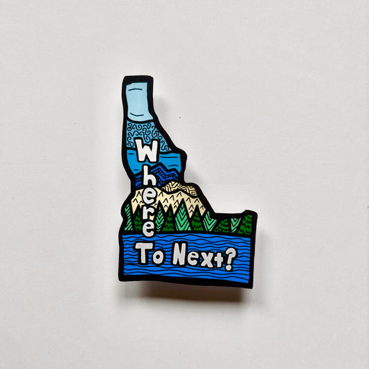 Where To Next Idaho Sticker/Magnet